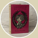 The Scent Of Eucalyptus [Signed 1st Ed]