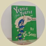 Yertle The Turtle & Other Stories [1st Ed]